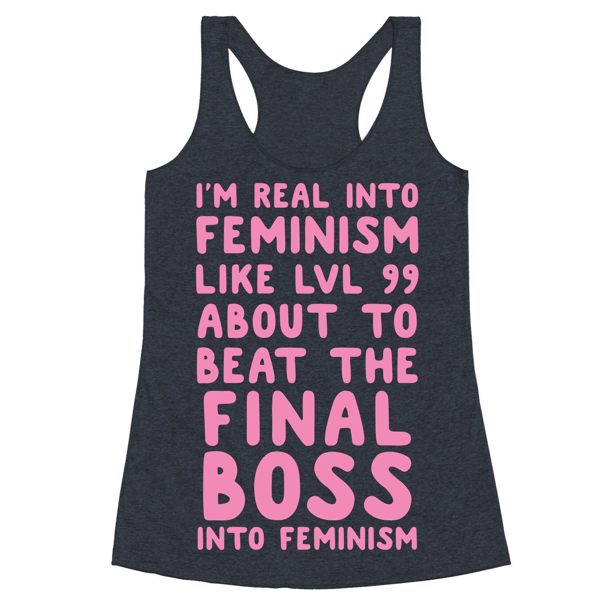 I'm Real Into Feminism Pink Racerback Tank